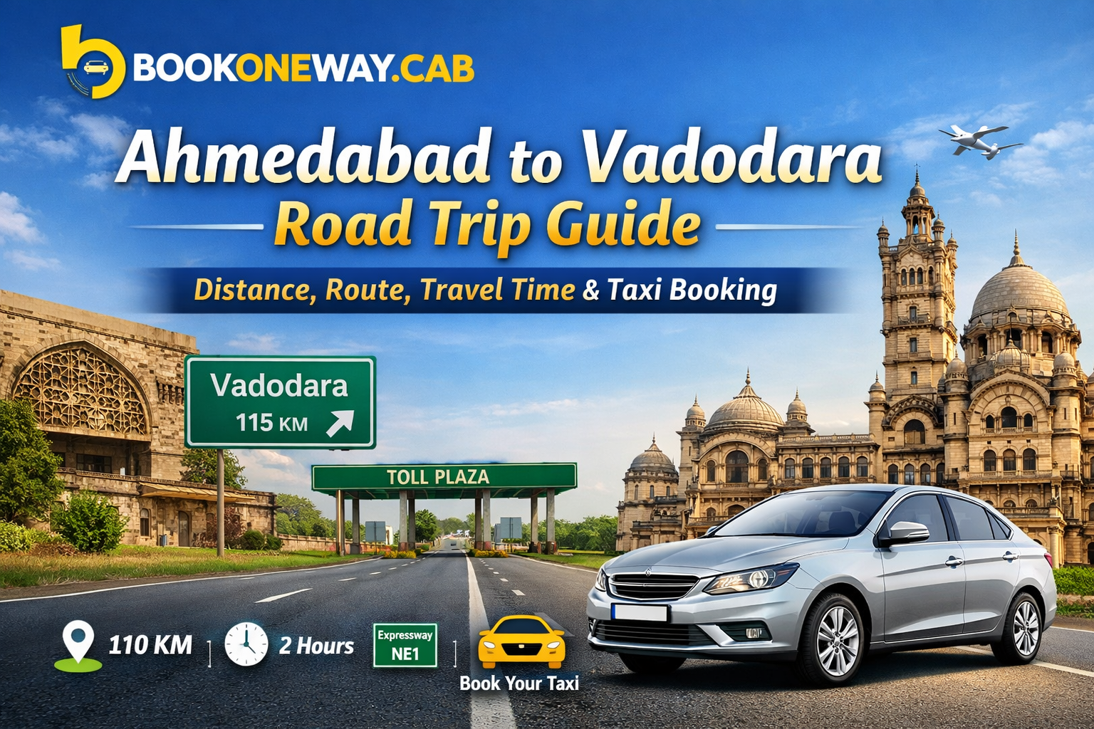 Ahmedabad to Vadodara Road Trip Guide – Best Route, Distance & Book Taxi Easily